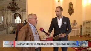 Hír TV, NAPINDÍTÓ – MAGYAR NÉPMESÉK, MONDÁK, REGÉK – KÉZMŰVES SZEMMEL