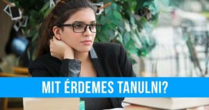 Hogyan érdemes szakmát választani?